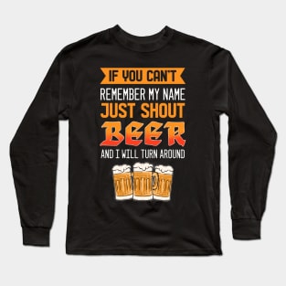 Just Shout Beer - For Beer Lovers Long Sleeve T-Shirt
